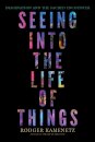 Seeing into the Life of Things