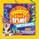Weird But True! Birthdays