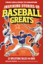 Inspiring Stories of Baseball Greats