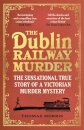 The Dublin Railway Murder
