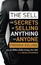 The Sell : The secrets of selling anything to anyone