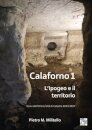 Calaforno 1: L’Ipogeo e il territorio
