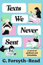 Texts We Never Sent