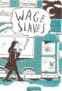 Wage Slaves