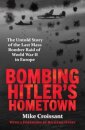 Bombing Hitler's Hometown