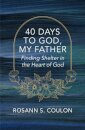 40 Days to God, My Father
