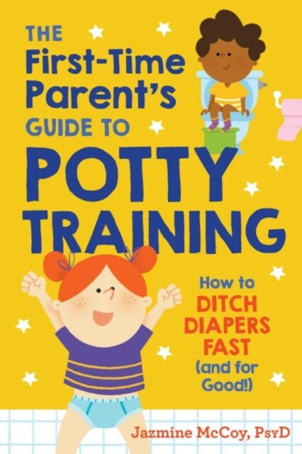 The First-Time Parents Guide to Potty Training