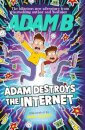 Adam Destroys The Internet