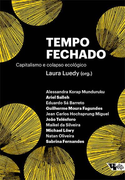 Tempo fechado: capitalismo e colapso ecológico
