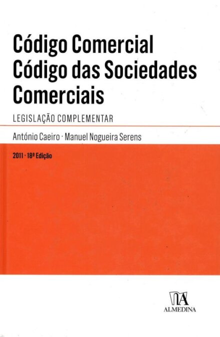 Código Comercial - Código das Sociedades Comerciais - Legislação Complementar
