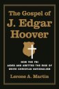 The Gospel of J. Edgar Hoover