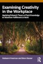 Examining Creativity in the Workplace