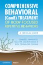 Comprehensive Behavioral (ComB) Treatment of Body-Focused Repetitive Behaviors