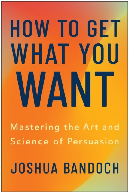How to Get What You Want