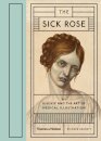 Sick Rose: Disease In The Golden Age Of Medical