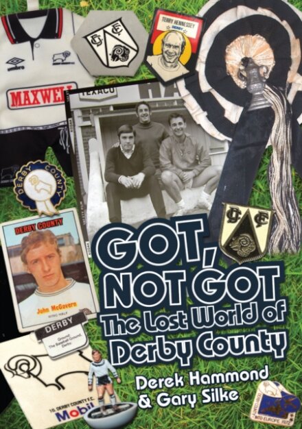 Got; Not Got: Derby County