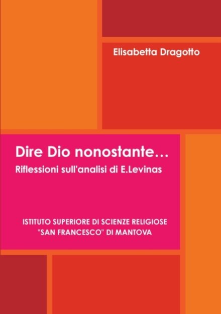 Dire Dio Nonostante... Riflessioni Sull'analisi Di E.Levinas