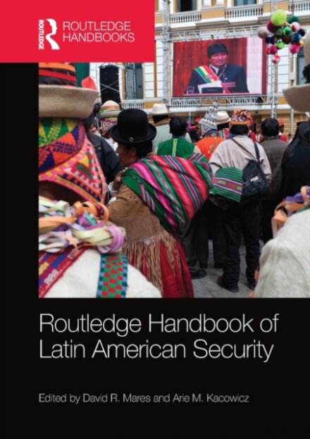Routledge Handbook of Latin American Security