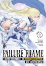 Failure Frame: I Became the Strongest and Annihilated Everything With Low-Level Spells (Light Novel) Vol. 12