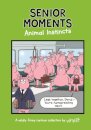 Senior Moments: Animal Instincts