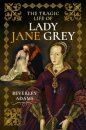 The Tragic Life of Lady Jane Grey