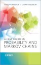 A First Course in Probability and Markov Chains