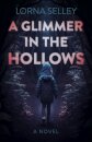 Glimmer in the Hollows, A