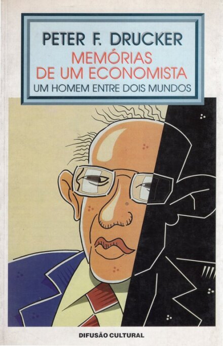 Memórias de um Economista – Um Homem Entre Dois Mundos