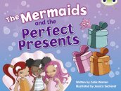 Bug Club Blue (KS1) C/1B The Mermaids and the Perfect Presents 6-pack