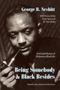 Being Somebody and Black Besides