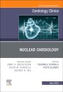 Nuclear Cardiology, An Issue of Cardiology Clinics