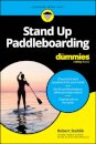 Stand Up Paddleboarding For Dummies
