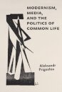 Modernism, Media, and the Politics of Common Life
