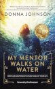 My Mentor Walks on Water