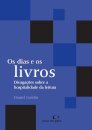 Os Dias E Os Livros