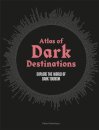 Atlas of Dark Destinations