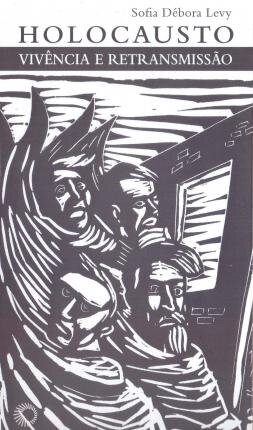 Holocausto: Vivência E Retransmissão