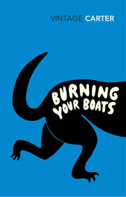 Burning Your Boats: Collected Short Stor