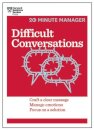 Difficult Conversations (HBR 20-Minute Manager Series)