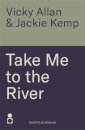 Take Me to the River