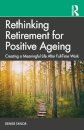 Rethinking Retirement for Positive Ageing