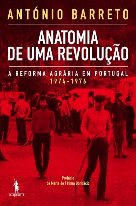 Anatomia de Uma Revolução - A Reforma Agrária em Portugal 1974-1976