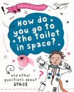 A Question of Technology: How Do You Go to Toilet in Space?