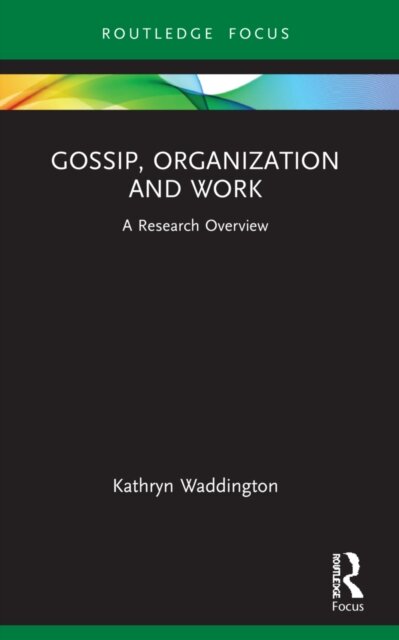 Gossip, Organization and Work
