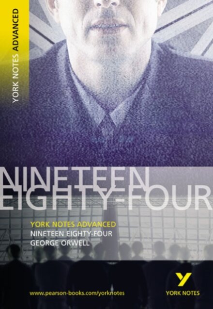 York Notes Advanced: Nineteen Eighty Four