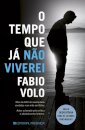 O Tempo Que Já Não Viverei