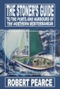 The Stoner's Guide to the Ports and Harbours of the Northern Mediterranean