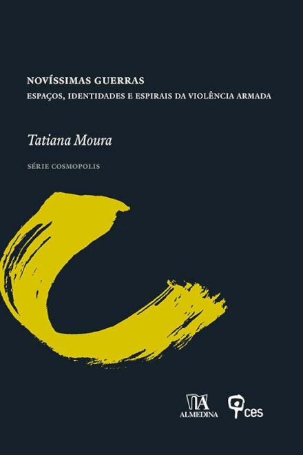 Novíssimas Guerras - Espaço, Identidades e Espirais da Violência Armada