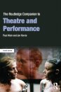 The Routledge Companion to Theatre and Performance