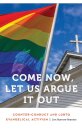 Come Now, Let Us Argue It Out